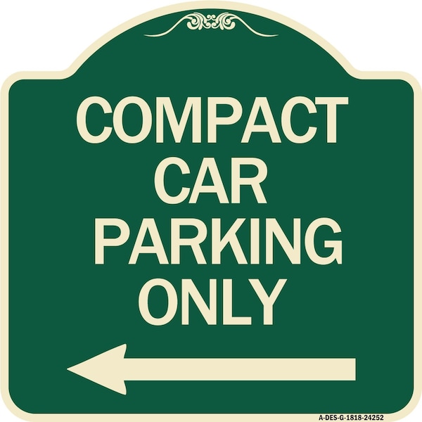 Compact Car Parking With Left Arrow Heavy-Gauge Aluminum Architectural Sign, 18" x 18", G-1818-24252